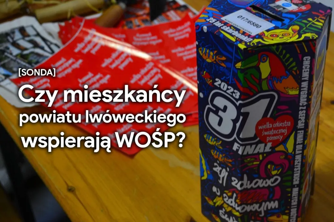 Czy mieszkańcy powiatu lwóweckiego wspierają WOŚP? [SONDA]