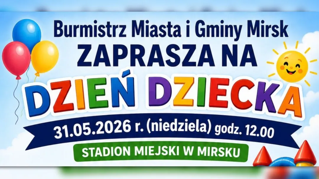 Zapraszamy na wyjątkowy Dzień Dziecka w Mirsku