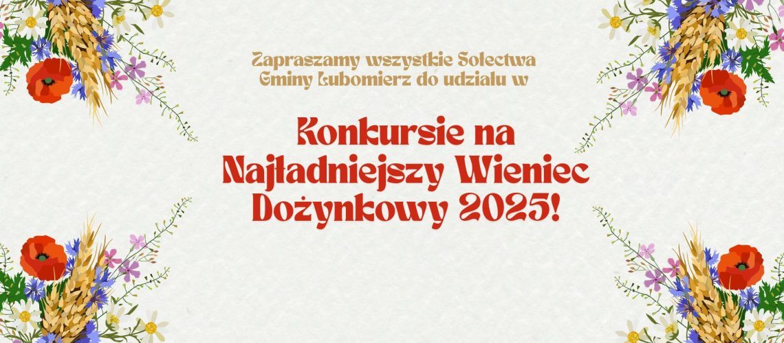 Konkurs na Najładniejszy Wieniec Dożynkowy 2025 – zapraszamy Sołectwa Gminy Lubomierz!