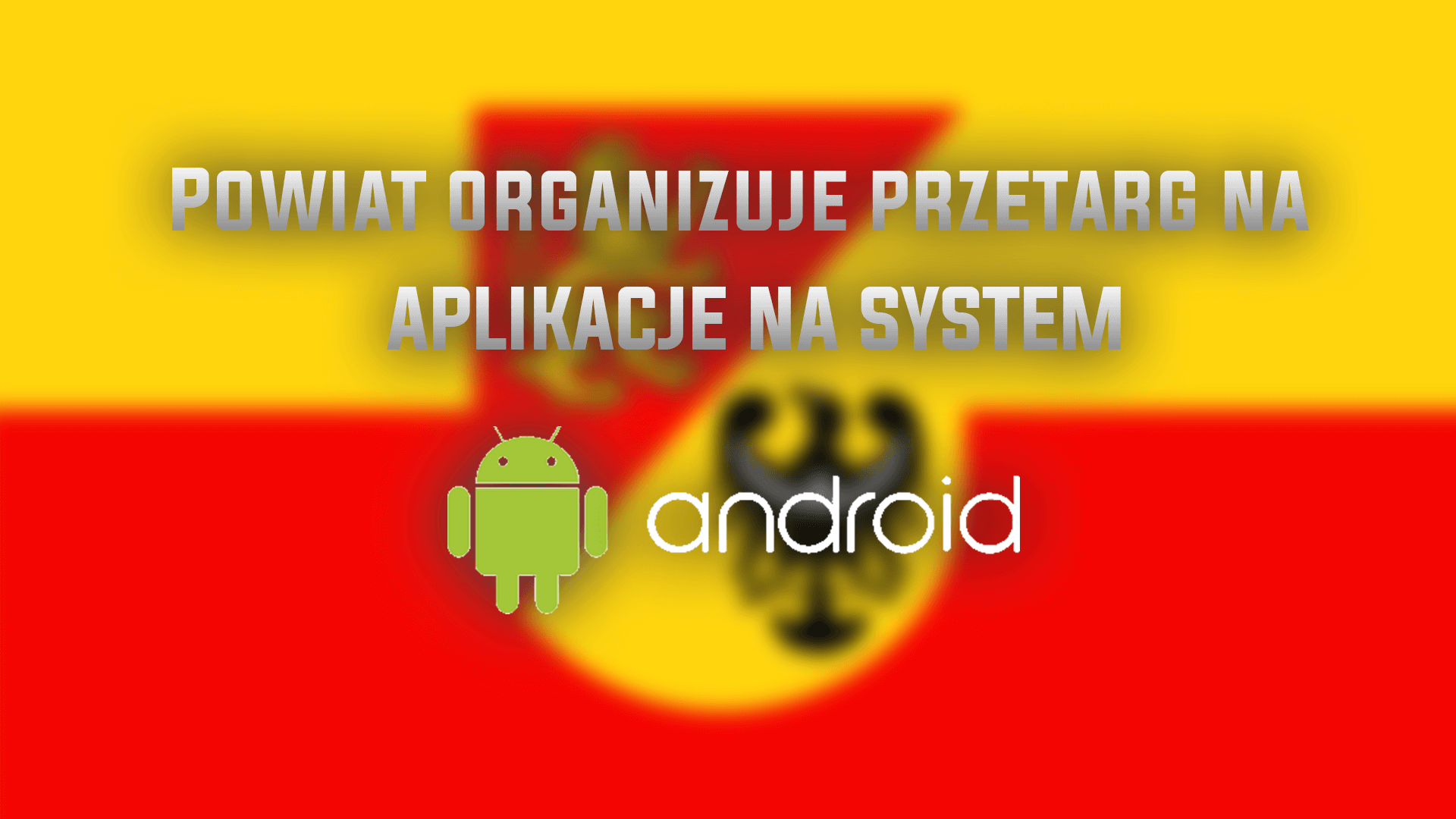  Powiat Lwówecki organizuje przetarg na: Aplikację na Androida