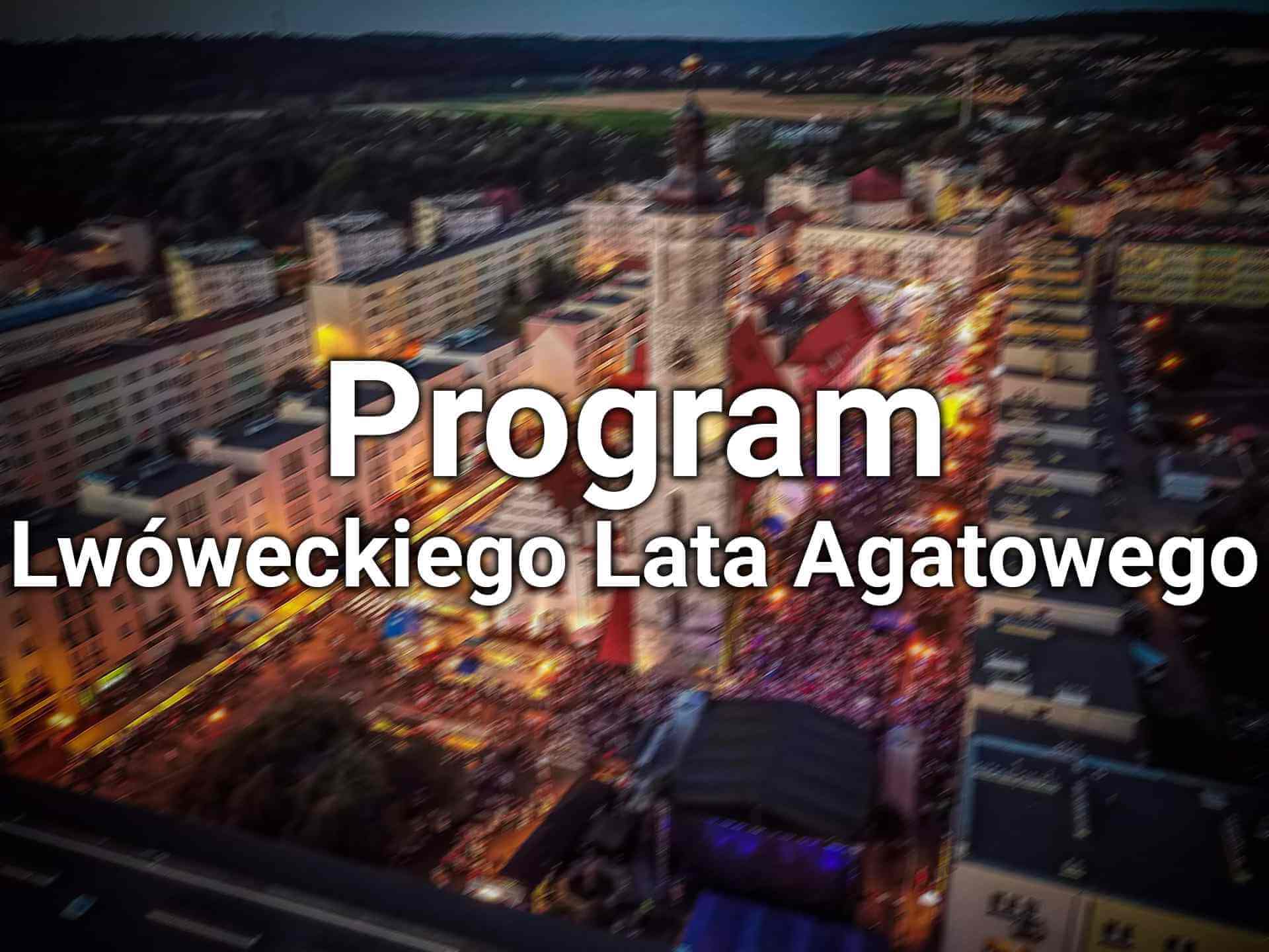  Program XXIII Lwóweckiego Lata Agatowego