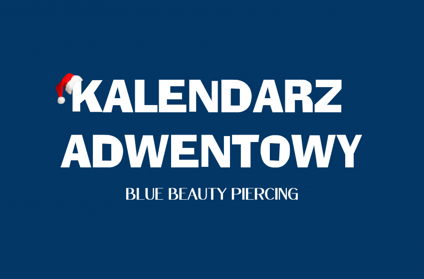  Kalendarz Adwentowy w Blue Beauty Piercing