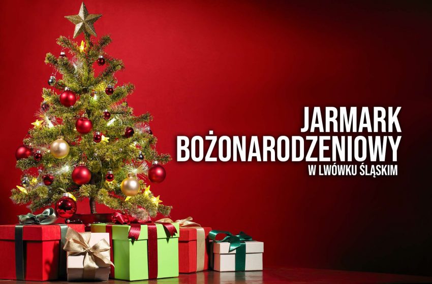  Zapraszamy na jarmark bożonarodzeniowy w Lwówku Śląskim!