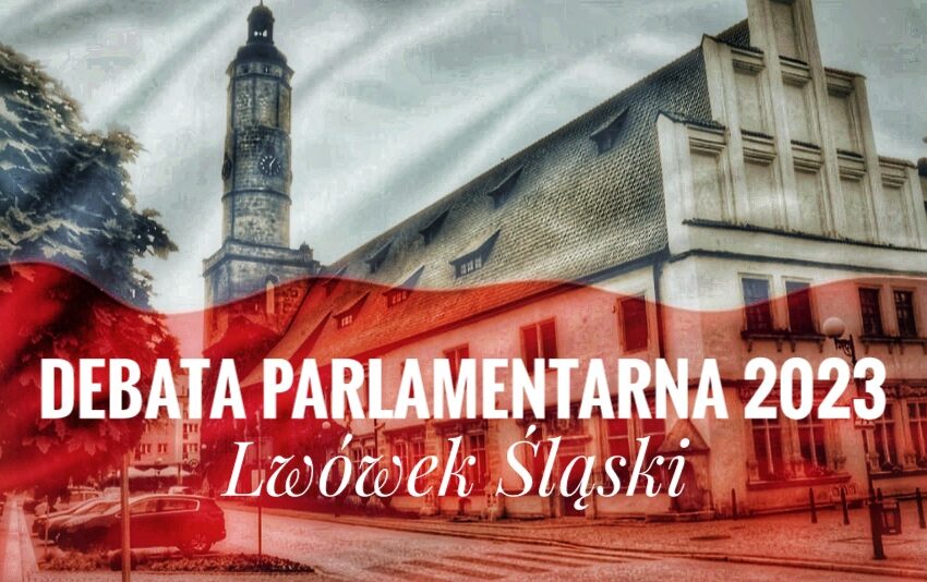  Zapraszamy na debatę parlamentarną w Lwówku Śl.
