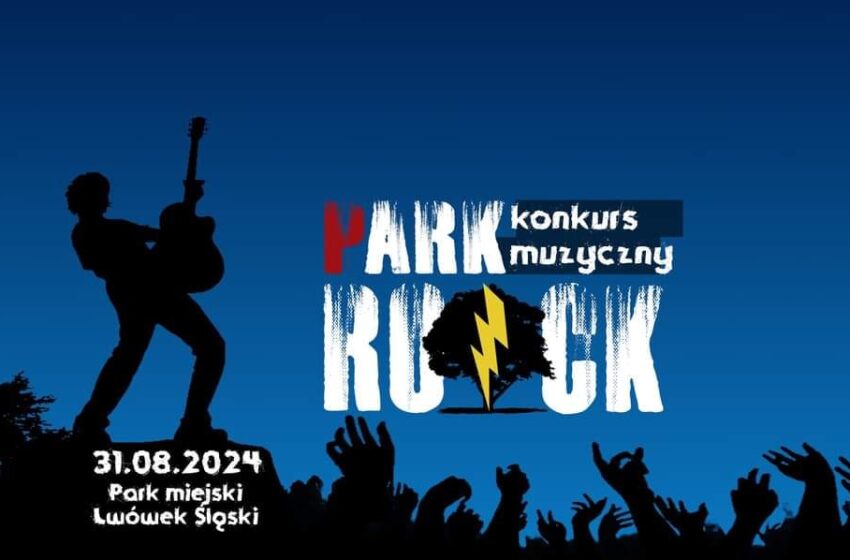 Zapraszamy na I edycję konkursu muzycznego PARK ROCK!