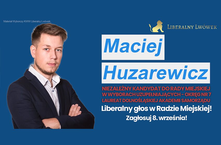 Maciej Huzarewicz – poznaj sylwetkę kandydata do Rady Miejskiej
