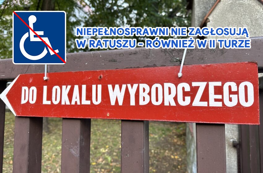 Niepełnosprawni nie zagłosują w ratuszu – również w drugiej turze