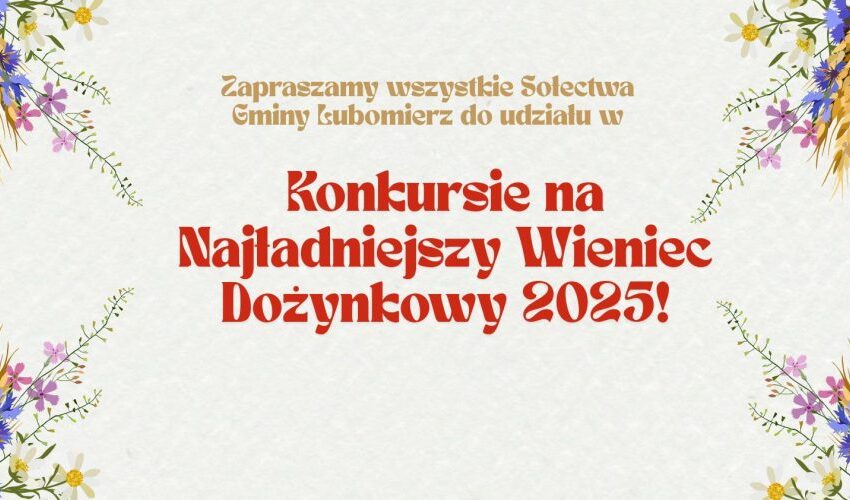  Konkurs na Najładniejszy Wieniec Dożynkowy 2025 – zapraszamy Sołectwa Gminy Lubomierz!