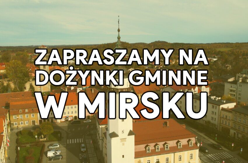  Dożynki Gminne w Mirsku – wielkie święto plonów już 7 września!