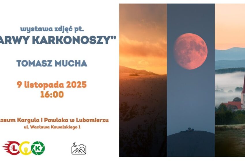  „Barwy Karkonoszy” – wernisaż fotografii Tomka Muchy w Muzeum Kargula i Pawlaka