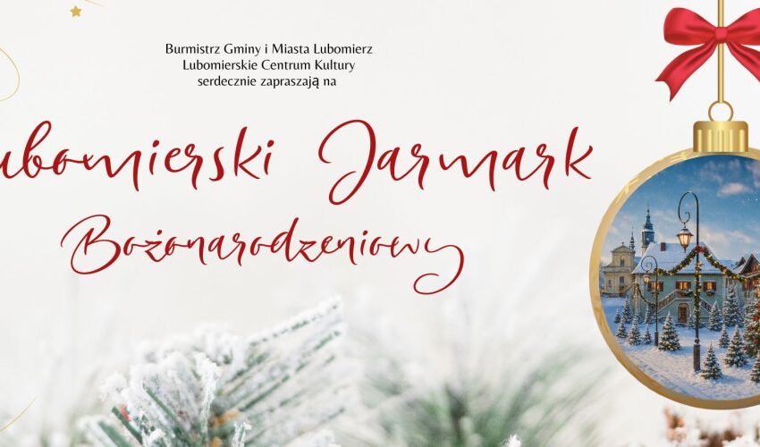  Lubomierski Jarmark Bożonarodzeniowy – świąteczne spotkanie w sercu miasta