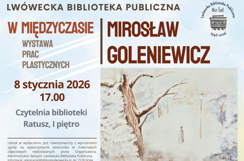  Lwówecka Biblioteka Publiczna zaprasza na otwarcie wystawy prac Mirosława Goleniewicza