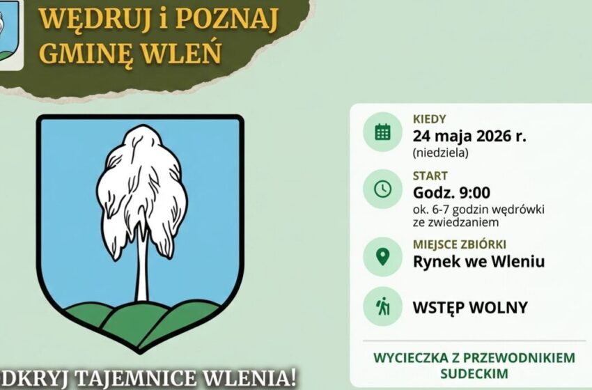 Zapraszamy na kolejną wędrówkę z cyklu „Wędruj i Poznaj Gminę Wleń” – już 24 maja!