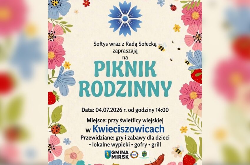  Piknik Rodzinny w Kwieciszowicach. Sołtys i Rada Sołecka zapraszają na letnie świętowanie!