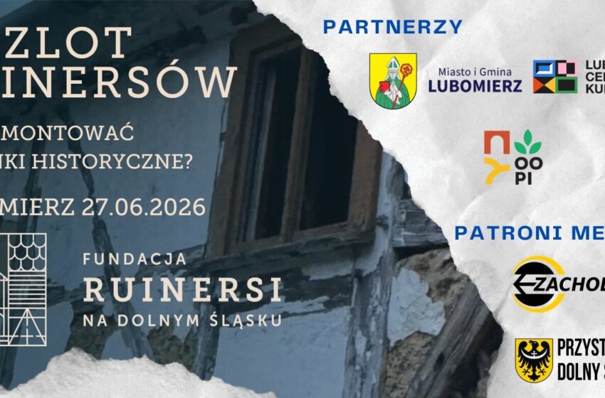  Zapraszamy na 3. Zlot Ruinersów w Lubomierzu