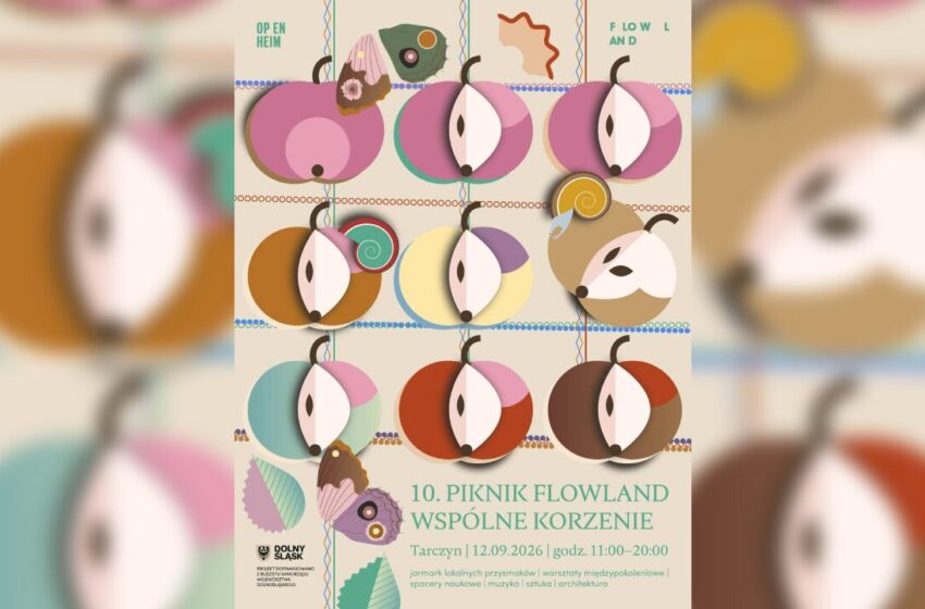 10. PIKNIK FLOWLANDW TARCZYNIE „WSPÓLNE KORZENIE” – Zapraszamy!!
